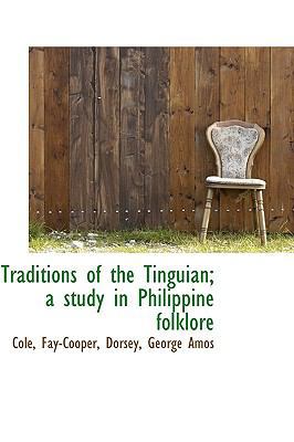 Traditions of the Tinguian; A Study in Philippi... 1113483997 Book Cover