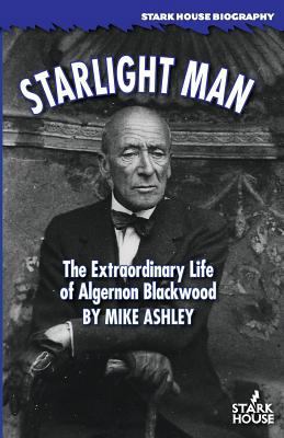 Starlight Man: The Extraordinary Life of Algern... 1944520643 Book Cover