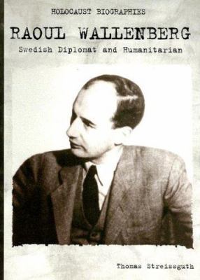 Raoul Wallenberg: Swedish Diplomat and Humanita... 1562544535 Book Cover