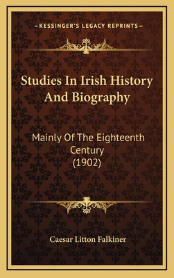 Studies In Irish History And Biography: Mainly ... 1165860813 Book Cover