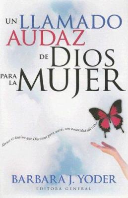 Un Llamado Audaz de Dios P. Mujer [Spanish] 1599790319 Book Cover