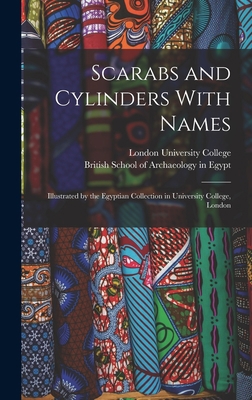 Scarabs and Cylinders With Names: Illustrated b... 1015660967 Book Cover