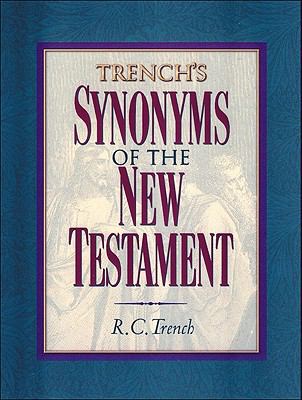 Trench's Synonyms of the New Testament 0801047897 Book Cover