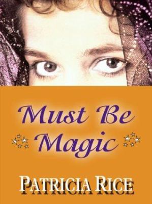 Must Be Magic [Large Print] 1587243741 Book Cover