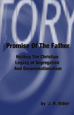 Promise Of The Father: Healing The Christian Le... 1440465177 Book Cover