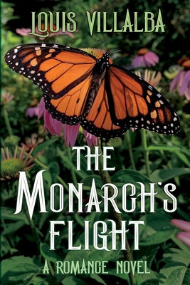 The Monarch's Flight: A Romance Novel 0999667734 Book Cover