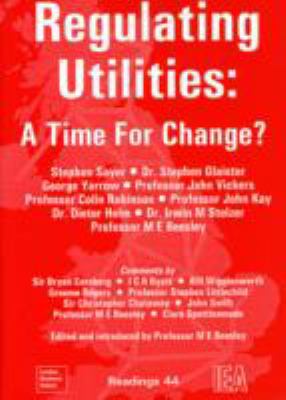 Regulating Utilities: Time for Change 0255363818 Book Cover