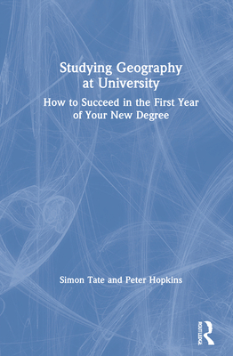 Studying Geography at University: How to Succee... 0815369689 Book Cover