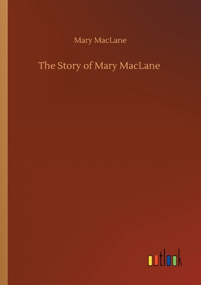 The Story of Mary MacLane 3752417862 Book Cover