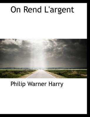 On Rend L'Argent 1115079174 Book Cover