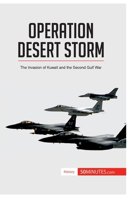 Operation Desert Storm: The Invasion of Kuwait ... 2806273196 Book Cover