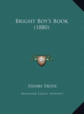 Bright Boy's Book (1880) 1169657710 Book Cover