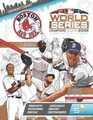 Boston Red Sox World Series Champions: The Ultimate Baseball Coloring, Activity and STATS Book for Adults and Kids