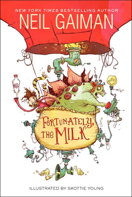 Fortunately, the Milk 0606359656 Book Cover