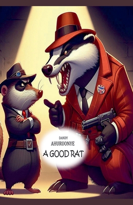 A Good Rat B0D5Q324SC Book Cover