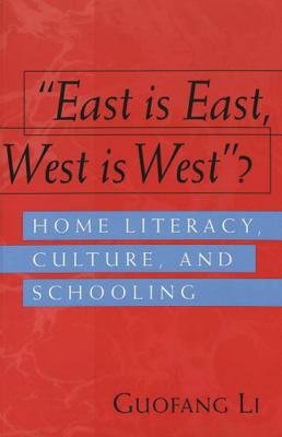 «East Is East, West Is West»?: Home Literacy, C... 0820461199 Book Cover