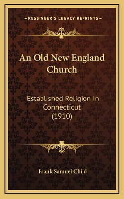 An Old New England Church: Established Religion... 1166508315 Book Cover