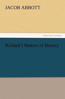 Richard I Makers of History 3847220969 Book Cover