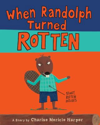 When Randolph Turned Rotten 0375940715 Book Cover