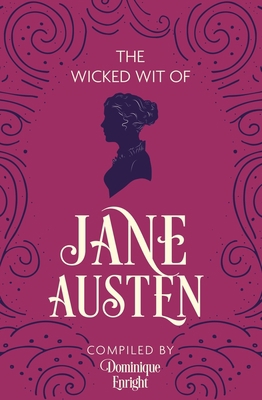 The Wicked Wit of Jane Austen 1782435662 Book Cover
