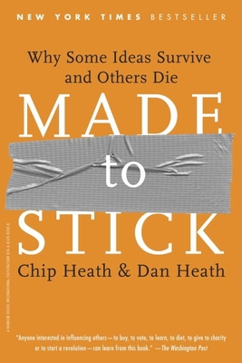 Made to Stick: Why Some Ideas Survive and Other... 0812982002 Book Cover
