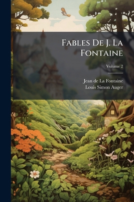 Fables De J. La Fontaine; Volume 2 [German] 114212259X Book Cover
