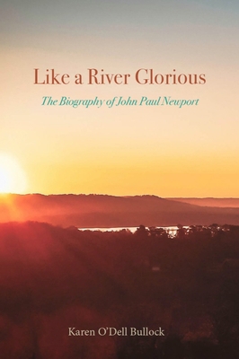 Like a River Glorious: The Biography of John Pa... 1481316141 Book Cover