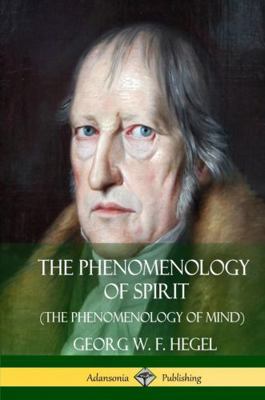 The Phenomenology of Spirit (The Phenomenology ... 1387790145 Book Cover