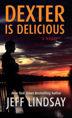 Dexter Is Delicious [Large Print] 1410433277 Book Cover