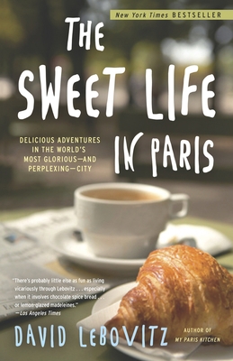 The Sweet Life in Paris: Delicious Adventures i... B007CSXO2O Book Cover