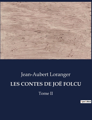 Les Contes de Joë Folcu: Tome II [French] B0CMLP69TX Book Cover