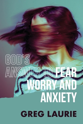 God's Answer to Fear, Worry, and Anxiety B0DRX62XW4 Book Cover