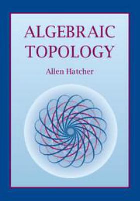 Algebraic Topology 052179160X Book Cover