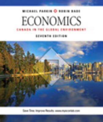 Economics: Canada in the Global Environment, Se... 0321678397 Book Cover