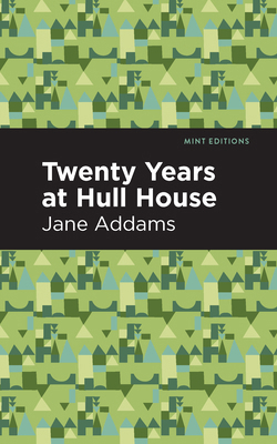 Twenty Years at Hull-House 1513219294 Book Cover