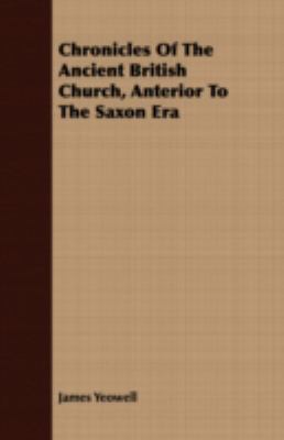 Chronicles of the Ancient British Church, Anter... 1408655039 Book Cover