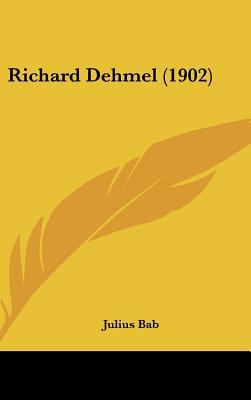 Richard Dehmel (1902) [German] 1162193964 Book Cover