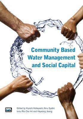 Community Based Water Management and Social Cap... 1780405456 Book Cover