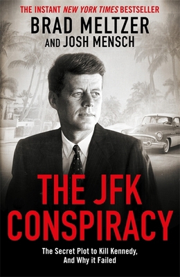 The JFK Conspiracy: The Secret Plot to Kill Ken... 178512451X Book Cover