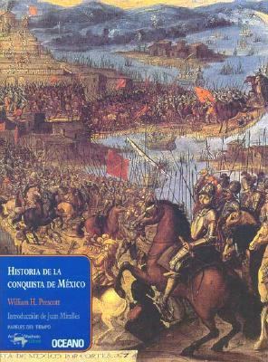 Historia De La Conquista De Mexico (papeles Del... [Spanish] 9706518657 Book Cover