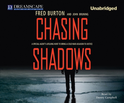 Chasing Shadows: A Special Agent's Lifelong Hun... 1611201535 Book Cover