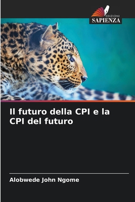 Il futuro della CPI e la CPI del futuro [Italian] 6207156455 Book Cover