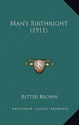Man's Birthright (1911) 1165632675 Book Cover