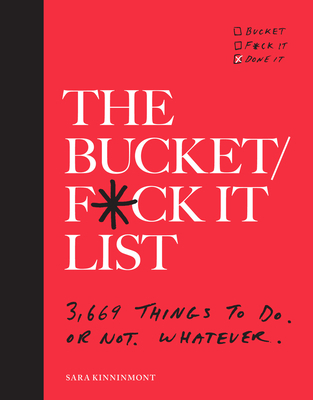 The Bucket/F*ck It List: 3,669 Things to Do. or... 1984823388 Book Cover