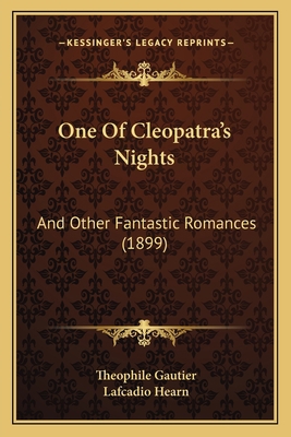 One Of Cleopatra's Nights: And Other Fantastic ... 1165547791 Book Cover