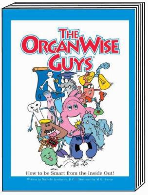 The Organwise Guys: A Book about How to Be Smar... 096484382X Book Cover