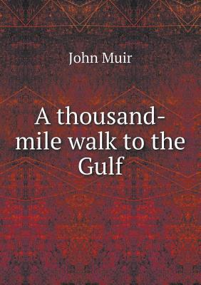 A thousand-mile walk to the Gulf 5518878567 Book Cover