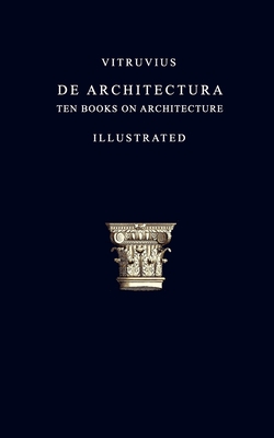 Vitruvius: De Architectura (Illustrated) B08TK7H3HF Book Cover