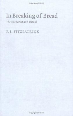 In Breaking of Bread : The Eucharist and Ritual B00441P1DC Book Cover