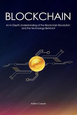 Blockchain: An In-Depth Understanding: of the B... 1976579082 Book Cover